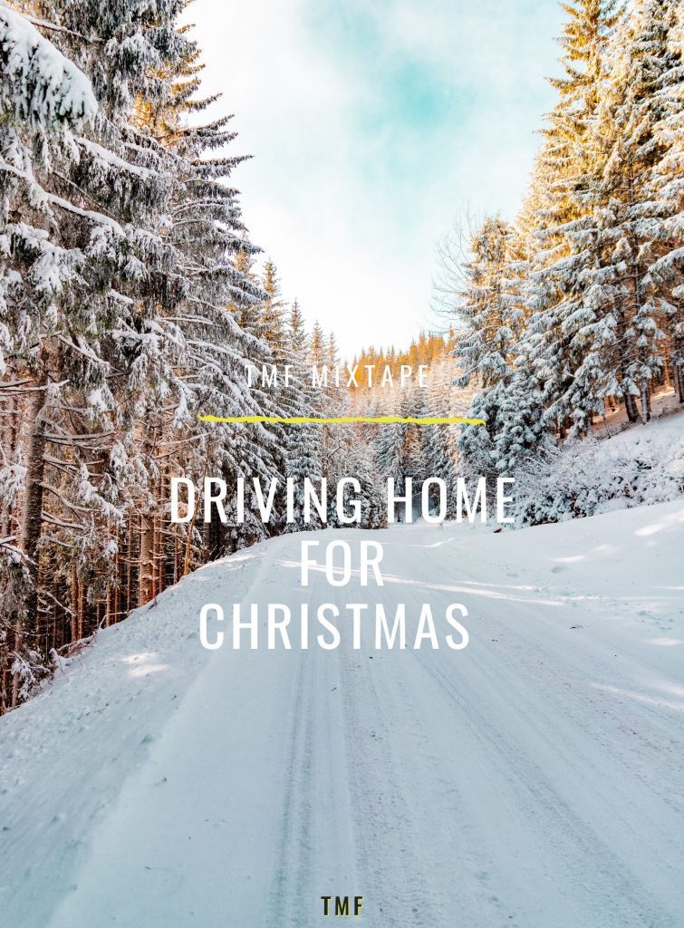 Driving Home For Christmas - TMF Mixtape | The Menzini Files
